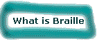 What is Braille